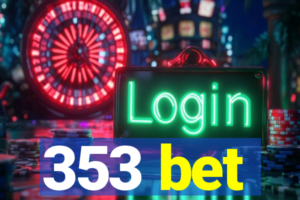 353 bet